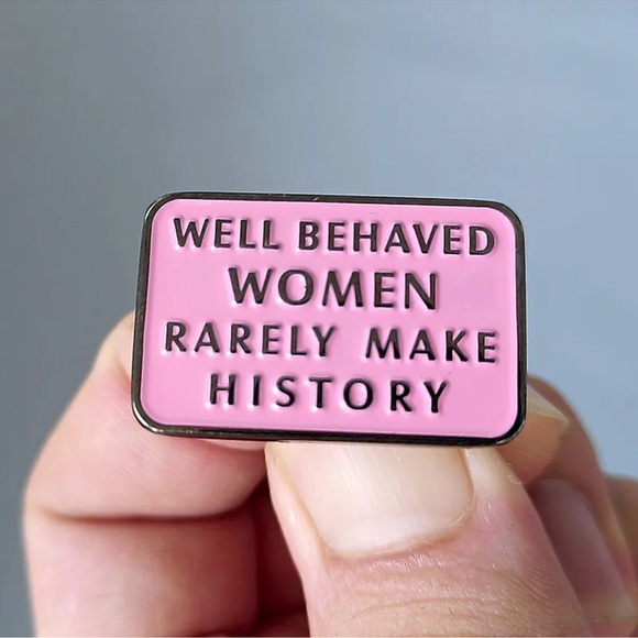 Well Behaved Women Rarely Make History Metal Badass Enamel Pin Pink Black Brooch - Picture 5 of 5
